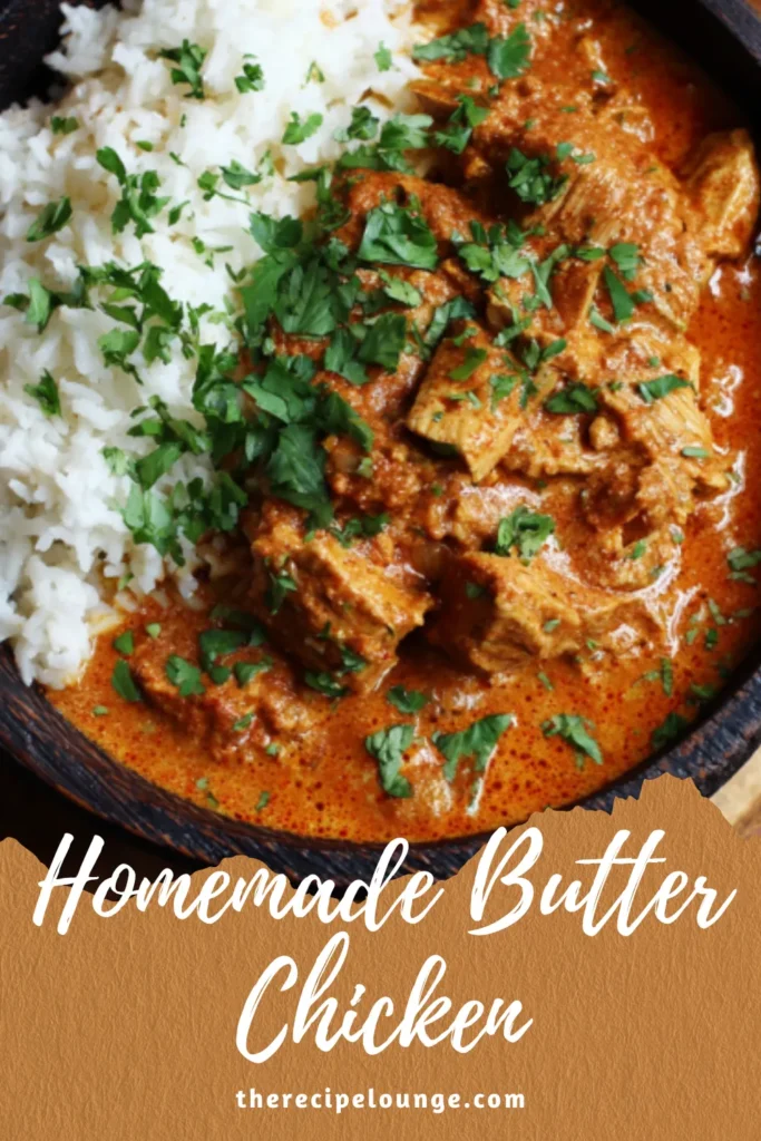Homemade Butter Chicken Recipe That Melts in Your Mouth 4 4 9 3